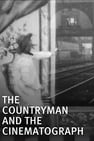 The Countryman and the Cinematograph