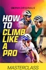 Masterclass - How To Climb Like A Pro