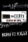 Born To Kill? Class Of Evil