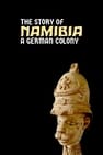 Unter Herrenmenschen — Der deutsche Kolonialismus in Namibia
