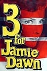 Three for Jamie Dawn