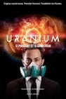 Uranium, si puissant et si dangereux