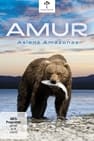 Amur: Asia's Amazon