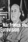 När Franco stal Eurovision