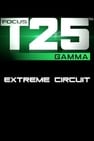 Focus T25: Gamma - Extreme Circuit