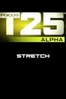 Focus T25: Alpha - Stretch