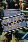 The Story of Only Fools And Horses