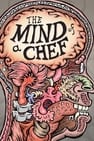 The Mind of a Chef - Kochen in Perfektion