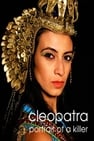 Kleopatra - Porträt einer Mörderin