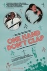 One Hand Don’t Clap
