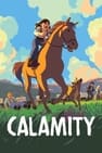 Calamity – dětství Marthy Jane Cannary
