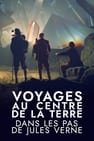 Voyages au centre de la Terre : Dans les pas de Jules Verne