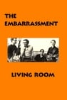 The Embarrassment: Living Room