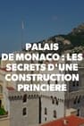 Palais de Monaco - Les secrets de construction