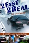 2 Fast 2 Real for Hollywood