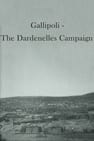 Gallipoli - The Dardenelles Campaign