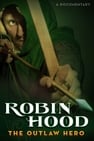 Robin Hood: The Outlaw Hero