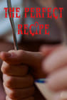 The Perfect Recipe