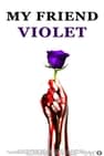 My Friend Violet