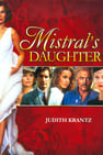 Judith Krantz: Mistral's Daughter