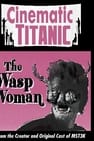 Cinematic Titanic: The Wasp Woman