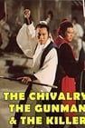 The Chivalry, The Gunman and The Killer