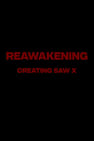 Reawakening : The Making of Saw X