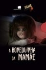 Filme B - A Bonequinha da Mamãe