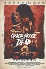 Crack House of the Dead