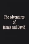 The Adventures of James and David