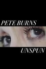 Pete Burns - Unspun