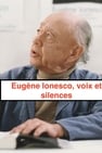 Eugène Ionesco, voix and silences