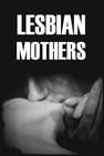 Lesbian Mothers