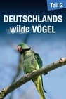 Deutschlands Wilde Vögel 2