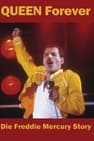 Queen Forever – Die Freddie Mercury Story