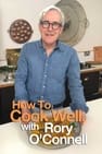 How To Cook Well with Rory O'Connell