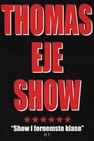 Thomas Eje show