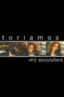 Tori Amos: VH1 Storytellers