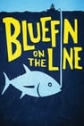 Bluefin on the Line