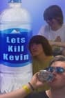 Lets Kill Kevin